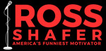 Ross Shafer, Funny Motivational Speaker - Official Website